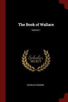 The Book of Wallace; Volume 1 1015544460 Book Cover