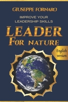 LEADER FOR NATURE: Improve your leadership skills B0F26P55Y2 Book Cover