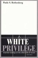 White Privilege: Essential Readings on the Other Side of Racism