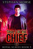 Trials of the Chief Royal Scales Book 3 1520634323 Book Cover