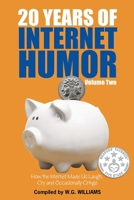 20 Years of Internet Humor Volume Two: How the Internet Made Us Laugh, Cry, and Occasionally Cringe B0G87RYNH9 Book Cover