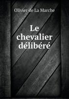 Le Chevalier Délibéré 5518834799 Book Cover