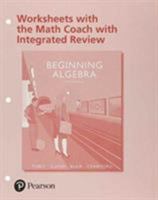 Worksheets with Integrated Review with the Math Coach for Beginning Algebra 0134540743 Book Cover
