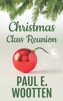 Christmas Class Reunion 099791579X Book Cover
