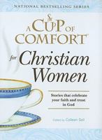 A Cup of Comfort for Christian Women: Stories that celebrate your faith and trust in God 1440511187 Book Cover
