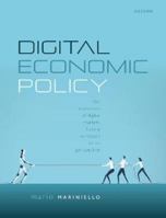 Digital Economic Policy: The Economics of Digital Markets from a European Union Perspective 019883148X Book Cover
