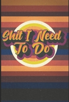 Shit I need to do notebook: 6x9 blank lined journal, 110 pages / Valentine's Day gift / Cute gift for a friend, family or a coworker... / To Do Lists, planner Journal Gift for Mom and dad 1661697232 Book Cover