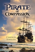 Pirate of Compassion 1665556358 Book Cover
