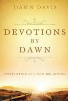 Devotions by Dawn 1498407633 Book Cover