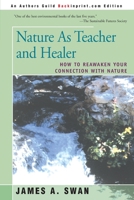 Nature As Teacher & Healer: How to Reawaken Your Connection With Nature 0679738797 Book Cover