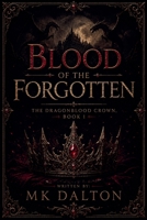 Blood of the Forgotten (The Dragonblood Crown) B0G3159RZ6 Book Cover
