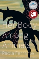 Her Body Among Animals 1771668385 Book Cover