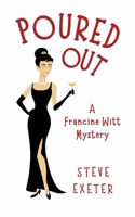 Poured Out: A Francine Witt Mystery (Francine Witt Investigates) 1066663327 Book Cover