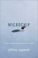 Microchip: An Idea, Its Genesis, and the Revolution It Created 0738205613 Book Cover