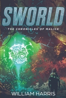 Sworld (The Chronicles of Malick #1) 1949964094 Book Cover