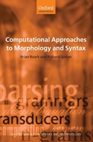 Computational Approaches to Morphology and Syntax (Oxford Surveys in Syntax & Morphology) 0199274789 Book Cover