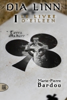 Dia Linn - I - Le Livre d'Eileen (partie 1 : Terra Mahurr) (French Edition) 2370112549 Book Cover