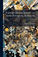 Papers on Mechanical and Physical Subjects Volume 3 117238990X Book Cover