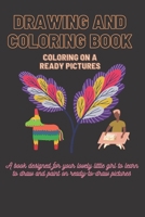 drawing and coloring book: Coloring on a ready pictures B08M2LKLSW Book Cover