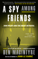 A Spy Among Friends: Kim Philby and the Great Betrayal 0771055528 Book Cover