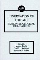 Innervation of the Gut: Pathophysiological Implications 0849347181 Book Cover