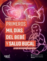 Primeros Mil Dias del Bebé y Salud Bucal: Lo que necesitamos aprender (Spanish Edition) 8548000554 Book Cover