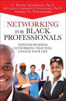 Networking for Black Professionals: Nonstop Business Networking That Will Change Your Life 013376012X Book Cover