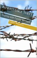Inheritance Theft : Coping with Family Betrayal 0975421409 Book Cover