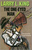 The One-Eyed Man (Texas Tradition Series) 0875652360 Book Cover
