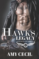 Hawk's Legacy: Knights of Silence MC (The Knights of Silence MC Series: Special Edition) B0BW2PPVNP Book Cover