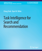Task Intelligence for Search and Recommendation 3031011988 Book Cover