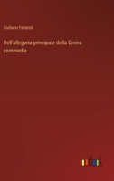 Dell'allegoria principale della Divina commedia (Italian Edition) 3385059550 Book Cover