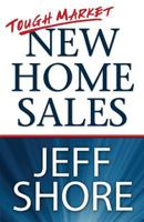 Tough Market New Home Sales 0980176247 Book Cover