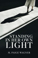 Standing in Her Own Light 1966369131 Book Cover