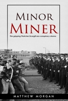 Minor Miner: The gripping Thatcher/Scargill era conspiracy drama. (The Ellen Minor Series) B085K67QS3 Book Cover