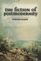 The Fiction of Postmodernity 074861088X Book Cover