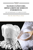 MANEJO CLÍNICO DEL HIPOCLORITO DE SODIO EN ENDODONCIA (Spanish Edition) B0FKGS3PNN Book Cover
