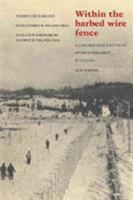 Within the Barbed Wire Fence: A Japanese Man's Account of his Internment in Canada (Goodread Biographies) 145940260X Book Cover