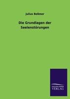Die Grundlagen Der Seelenstorungen 3846043192 Book Cover