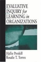 Evaluative Inquiry for Learning in Organizations 0761904549 Book Cover