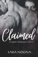 Claimed: A Captive Romance Novel B0BCCX4N42 Book Cover