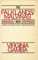 The Falklands/Malvinas War: A Model for North-South Crisis Prevention 0044970269 Book Cover