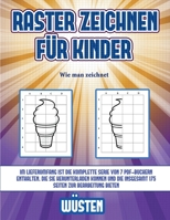 Wie man zeichnet (Raster zeichnen für Kinder - Wüsten): Dieses Buch bringt Kindern bei, wie man Comic-Tiere mit Hilfe von Rastern zeichnet (German Edition) 1839802812 Book Cover