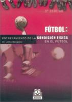 Fútbol: Entrenamiento de la condición física en el fútbol 8480193123 Book Cover