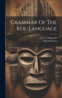 Grammar Of The Kol-language 1022579835 Book Cover