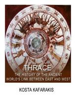 Thrace: The History of the Ancient World's Link Between East and West 1506103790 Book Cover