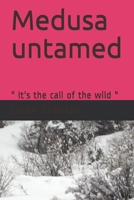 Medusa untamed: It's the call of the wild B08KH134WX Book Cover