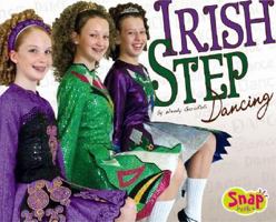 Irish Step Dancing (Snap) 1429613513 Book Cover
