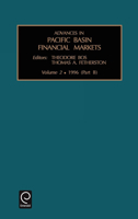 Advances in Pacific Basin Financial Markets: Vol 2, Parts A & B (Advances in Pacicic Basin Financial Markets, Vol. 2 & B) (Advances in Pacicic Basin Financial Markets, Vol. 2 & B) 0762300930 Book Cover