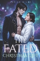 The Fated Christmas Gift (Dark Romance by Adrian Wilde) B0G6FM597Y Book Cover